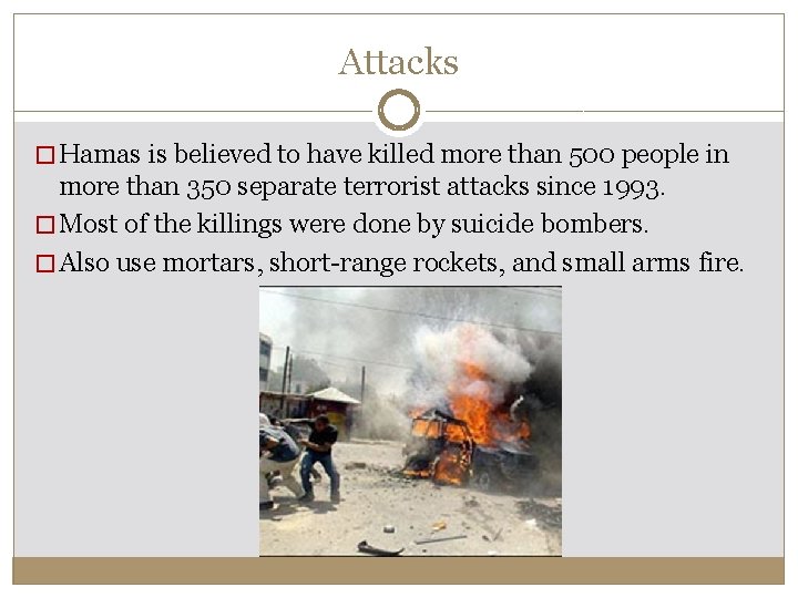 Attacks � Hamas is believed to have killed more than 500 people in more Attacks � Hamas is believed to have killed more than 500 people in more