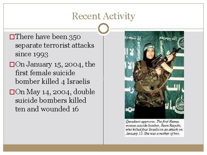Recent Activity �There have been 350 separate terrorist attacks since 1993 �On January 15, Recent Activity �There have been 350 separate terrorist attacks since 1993 �On January 15,