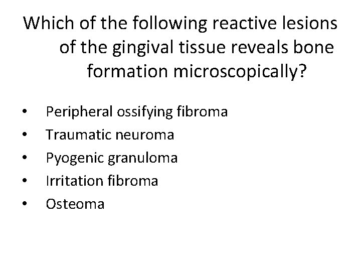 Which of the following reactive lesions of the gingival tissue reveals bone formation microscopically?