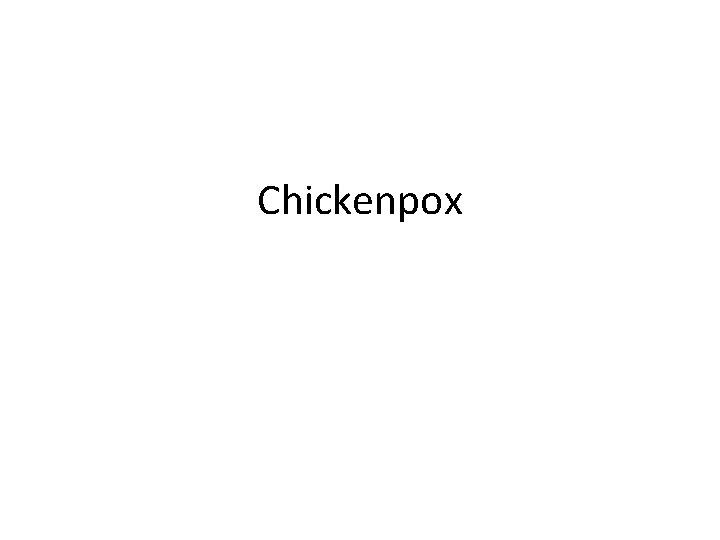 Chickenpox 