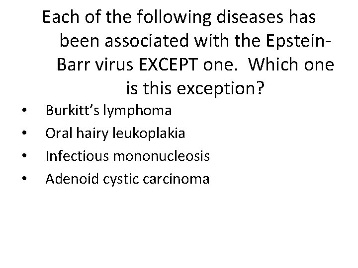 Each of the following diseases has been associated with the Epstein. Barr virus EXCEPT