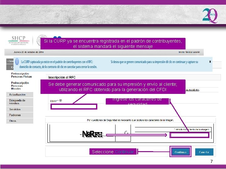 Si la CURP ya se encuentra registrada en el padrón de contribuyentes, el sistema