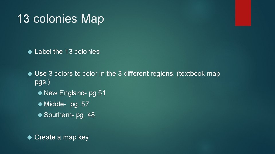 13 colonies Map Label the 13 colonies Use 3 colors to color in the