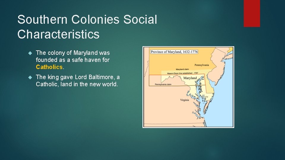 Southern Colonies Social Characteristics The colony of Maryland was founded as a safe haven