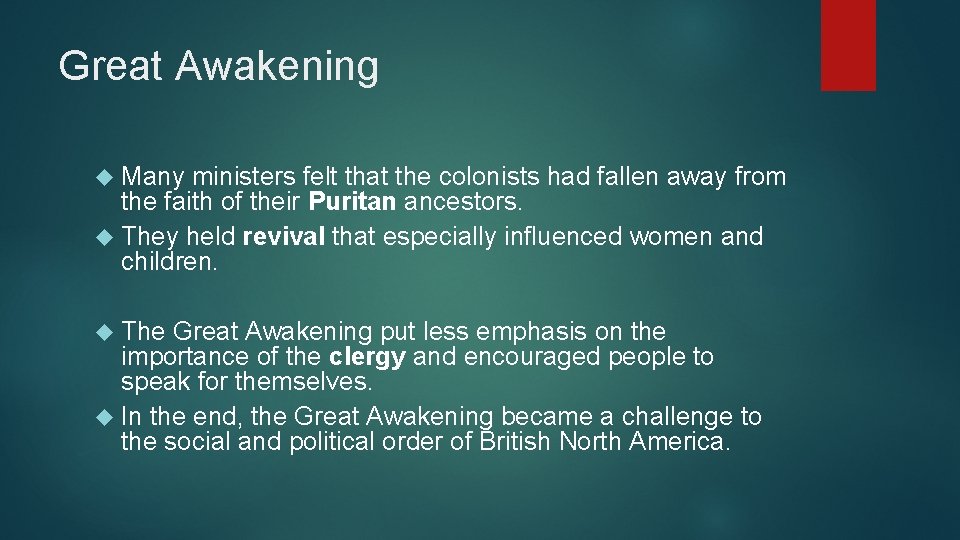 Great Awakening Many ministers felt that the colonists had fallen away from the faith