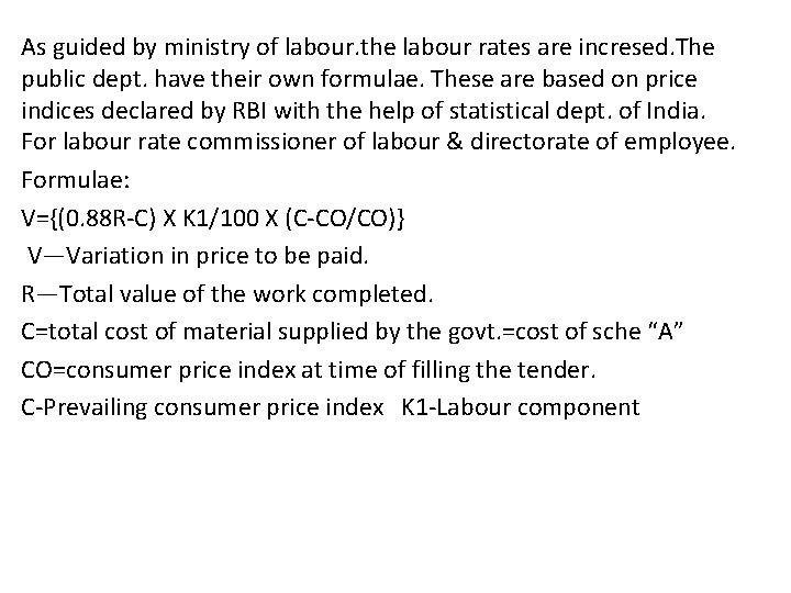 As guided by ministry of labour. the labour rates are incresed. The public dept.