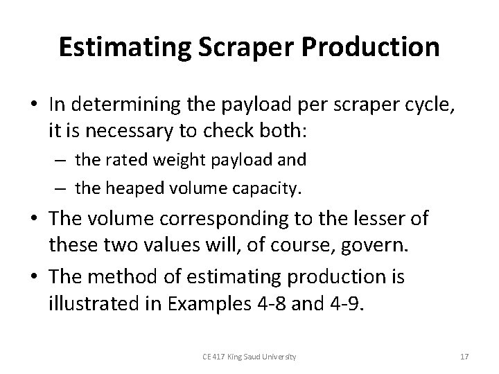 Estimating Scraper Production • In determining the payload per scraper cycle, it is necessary