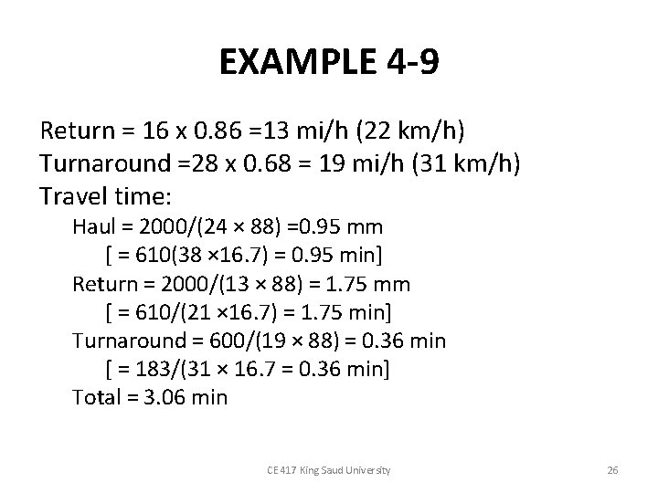 EXAMPLE 4 -9 Return = 16 x 0. 86 =13 mi/h (22 km/h) Turnaround