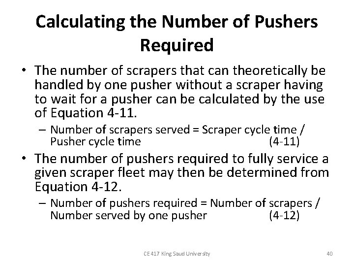 Calculating the Number of Pushers Required • The number of scrapers that can theoretically