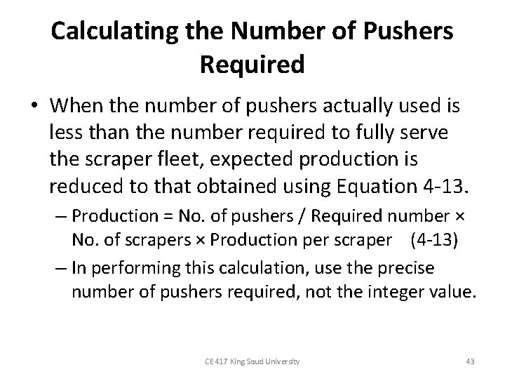 Calculating the Number of Pushers Required • When the number of pushers actually used