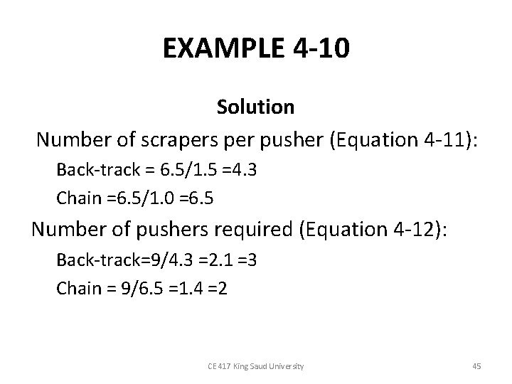EXAMPLE 4 -10 Solution Number of scrapers per pusher (Equation 4 -11): Back-track =