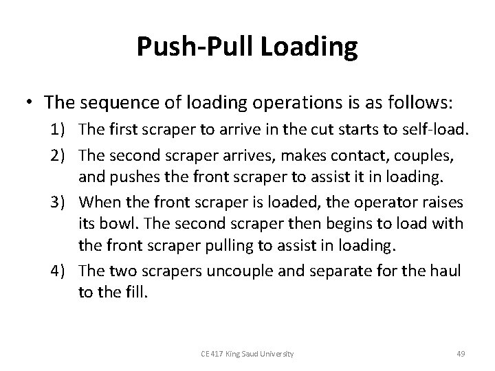 Push-Pull Loading • The sequence of loading operations is as follows: 1) The first