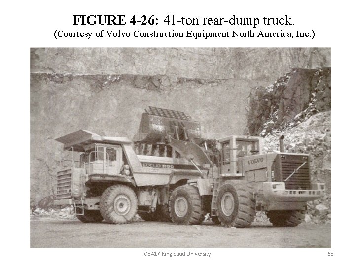 FIGURE 4 -26: 41 -ton rear-dump truck. (Courtesy of Volvo Construction Equipment North America,