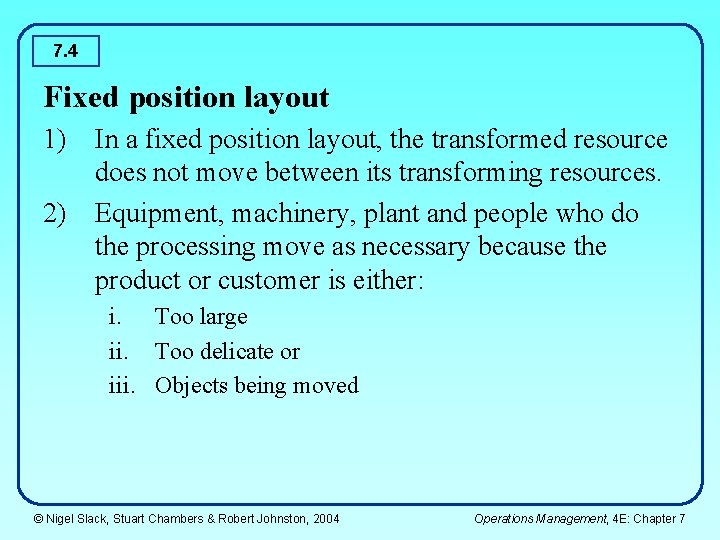 7. 4 Fixed position layout 1) In a fixed position layout, the transformed resource