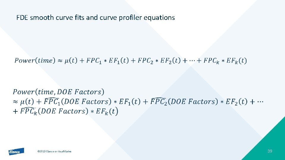 FDE smooth curve fits and curve profiler equations © 2019 Elanco or its affiliates