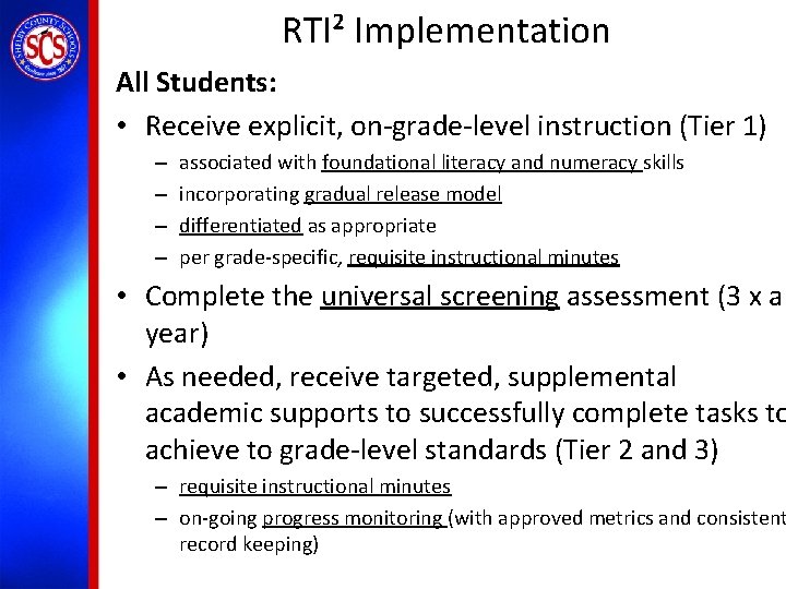 RTI² Implementation All Students: • Receive explicit, on-grade-level instruction (Tier 1) – – associated