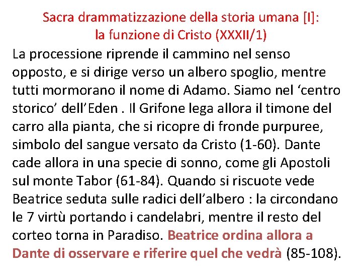 Sacra drammatizzazione della storia umana [I]: la funzione di Cristo (XXXII/1) La processione riprende