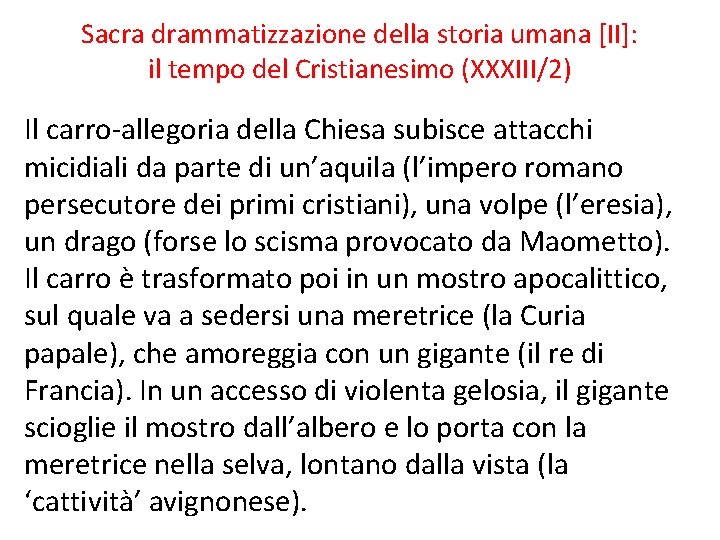 Sacra drammatizzazione della storia umana [II]: il tempo del Cristianesimo (XXXIII/2) Il carro-allegoria della