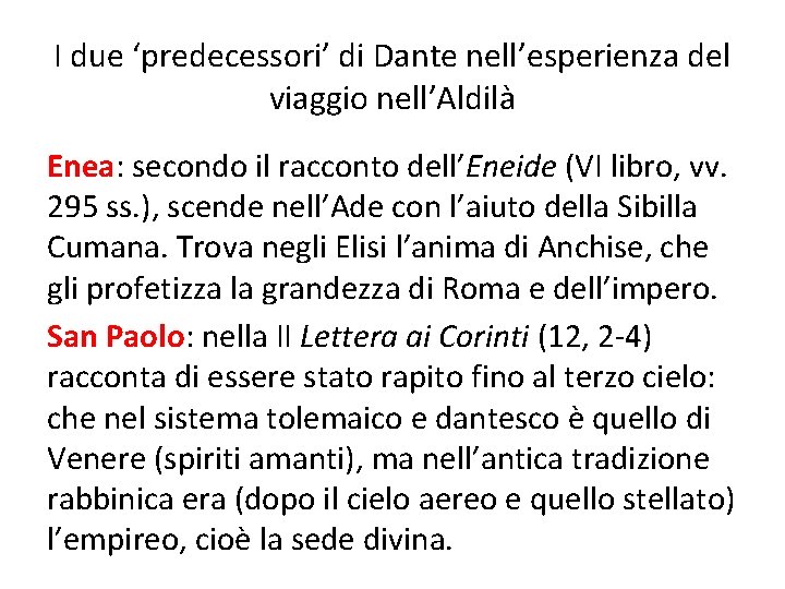 I due ‘predecessori’ di Dante nell’esperienza del viaggio nell’Aldilà Enea: secondo il racconto dell’Eneide