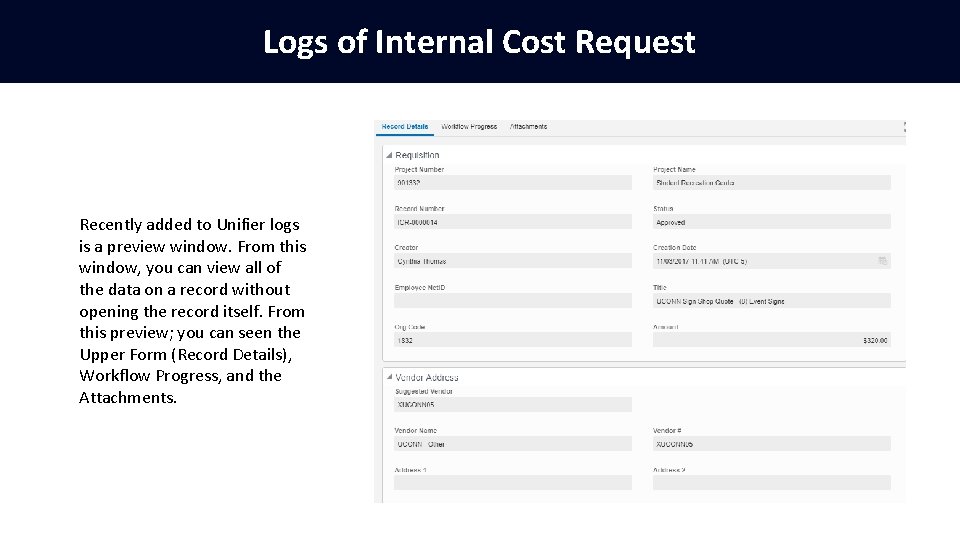 Logs of Internal Cost Request Recently added to Unifier logs is a preview window.