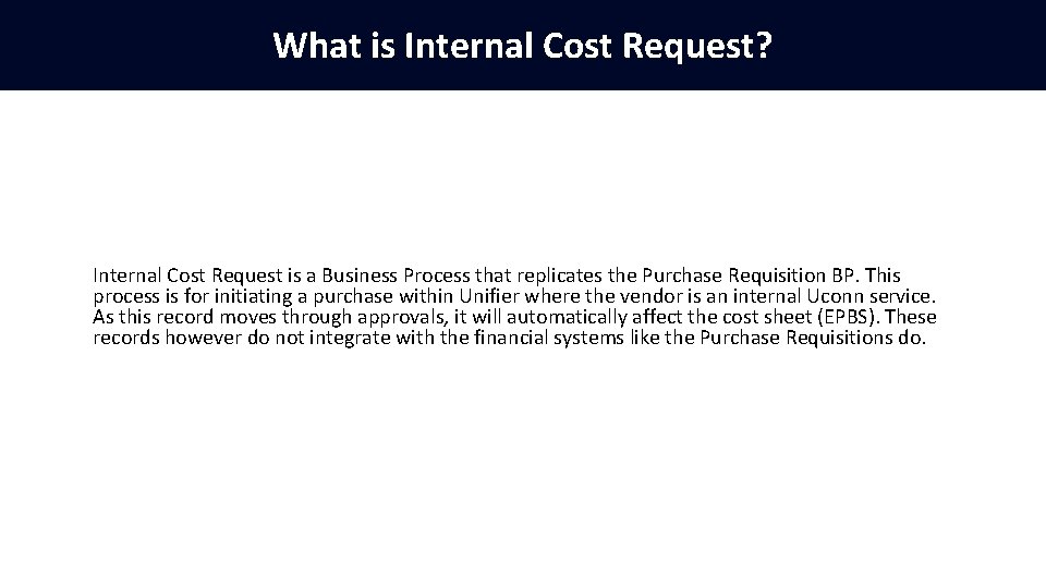What is Internal Cost Request? Internal Cost Request is a Business Process that replicates