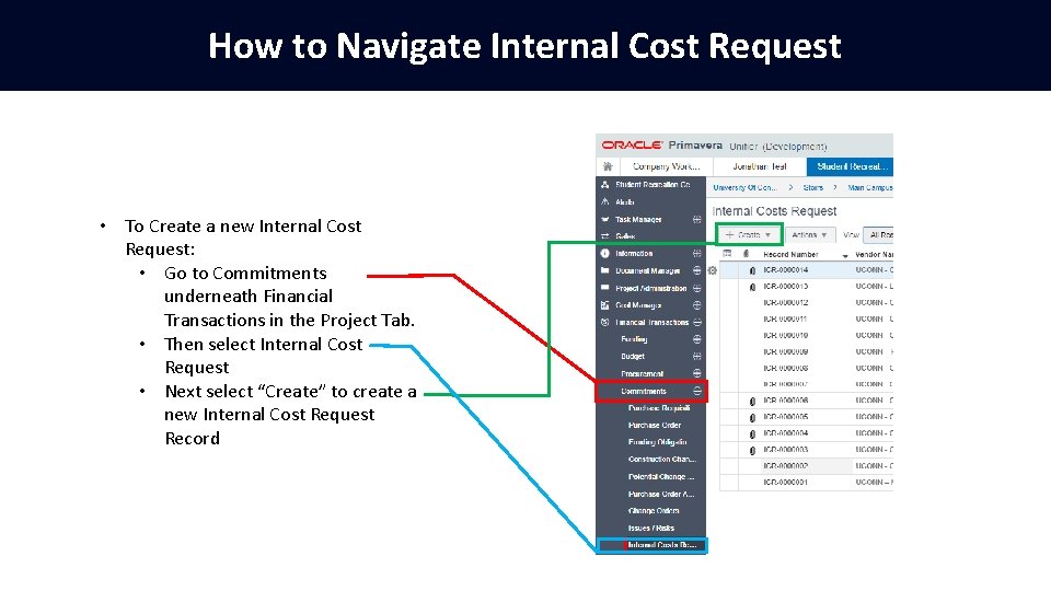 How to Navigate Internal Cost Request • To Create a new Internal Cost Request: