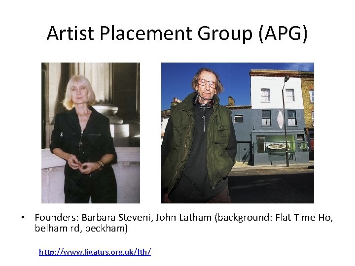 Artist Placement Group (APG) • Founders: Barbara Steveni, John Latham (background: Flat Time Ho,