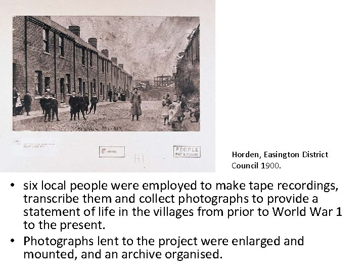 Horden, Easington District Council 1900. • six local people were employed to make tape