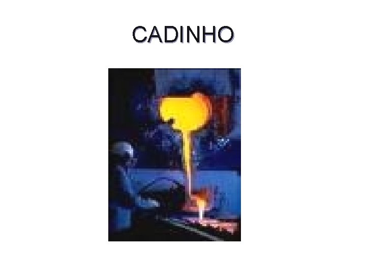 CADINHO 