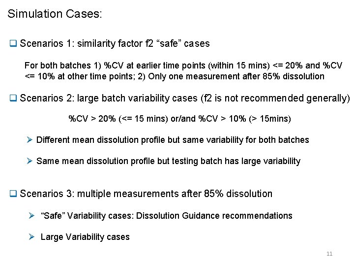 Simulation Cases: q Scenarios 1: similarity factor f 2 “safe” cases For both batches