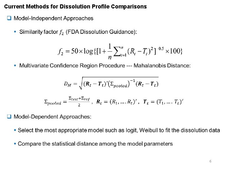 Current Methods for Dissolution Profile Comparisons 6 
