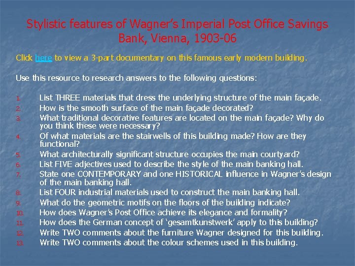 Stylistic features of Wagner’s Imperial Post Office Savings Bank, Vienna, 1903 -06 Click here