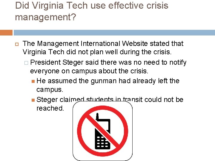 Did Virginia Tech use effective crisis management? The Management International Website stated that Virginia