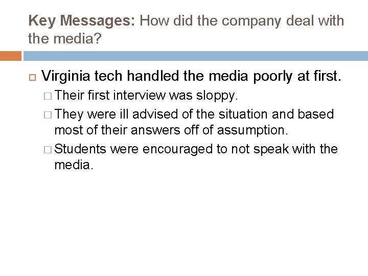 Key Messages: How did the company deal with the media? Virginia tech handled the