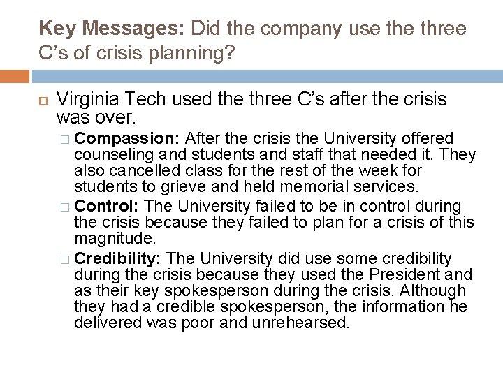 Key Messages: Did the company use three C’s of crisis planning? Virginia Tech used
