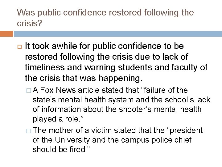 Was public confidence restored following the crisis? It took awhile for public confidence to