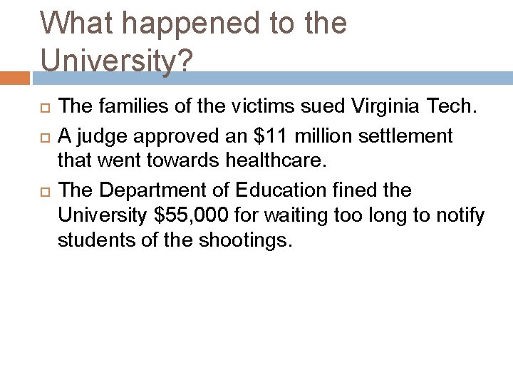 What happened to the University? The families of the victims sued Virginia Tech. A