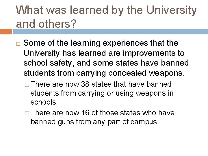 What was learned by the University and others? Some of the learning experiences that