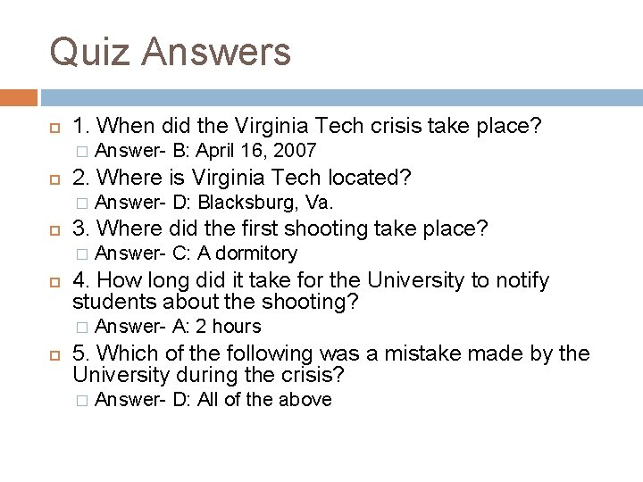 Quiz Answers 1. When did the Virginia Tech crisis take place? � 2. Where