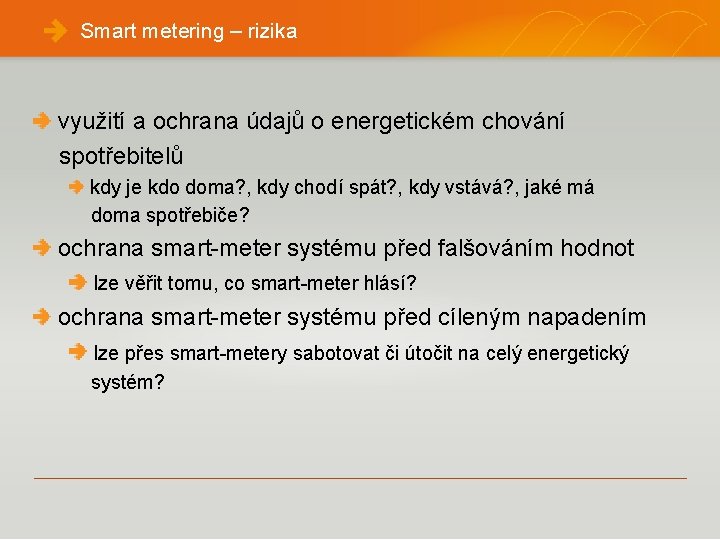 Smart metering – rizika využití a ochrana údajů o energetickém chování spotřebitelů kdy je