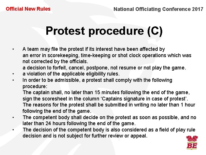 Official New Rules National Officiating Conference 2017 Protest procedure (C) • • • A