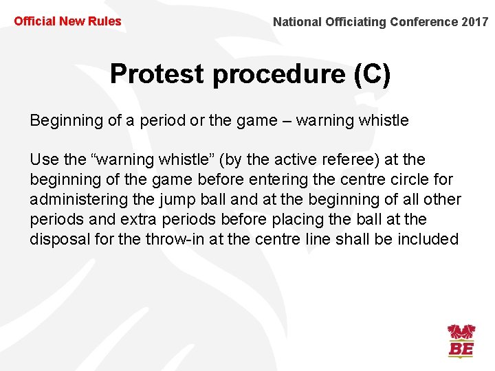 Official New Rules National Officiating Conference 2017 Protest procedure (C) Beginning of a period