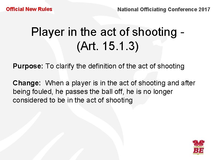Official New Rules National Officiating Conference 2017 Player in the act of shooting (Art.
