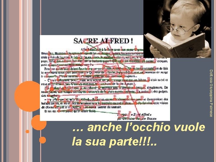 Dott. ssa Giuseppina Palmese … anche l’occhio vuole la sua parte!!!. . 