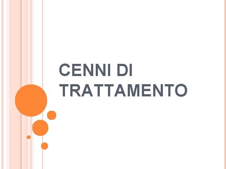CENNI DI TRATTAMENTO 