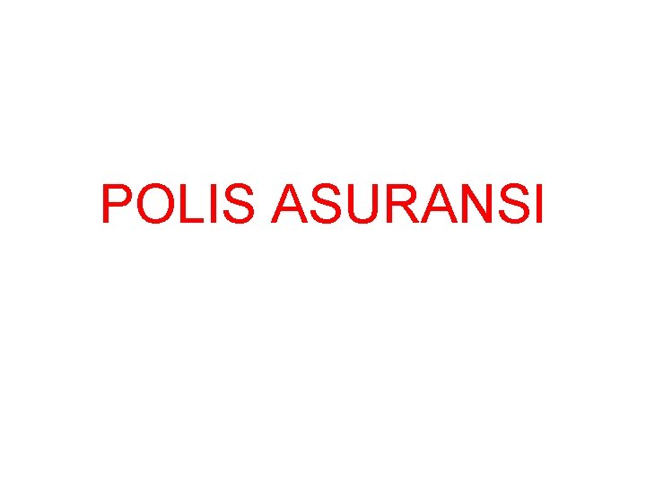 POLIS ASURANSI 