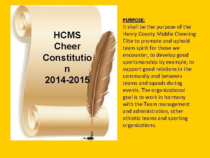 PURPOSE: HCMS Cheer Constitutio n 2014 -2015 It shall be the purpose of the