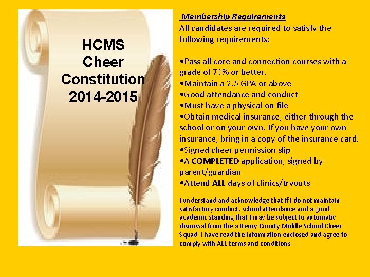 HCMS Cheer Constitution 2014 -2015 Membership Requirements All candidates are required to satisfy the
