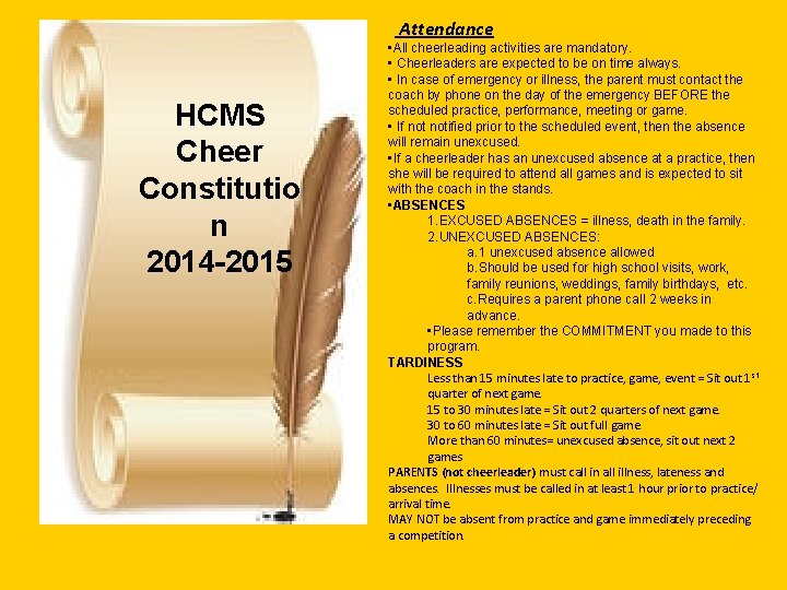 Attendance HCMS Cheer Constitutio n 2014 -2015 • All cheerleading activities are mandatory. •