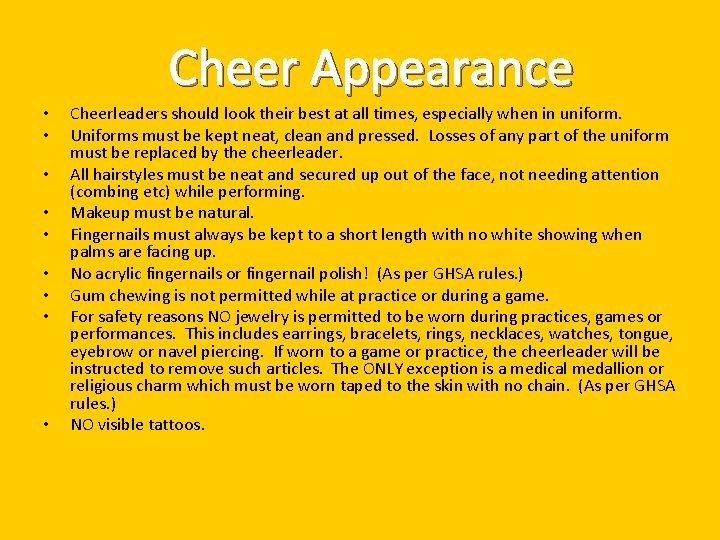 Cheer Appearance • • • Cheerleaders should look their best at all times, especially